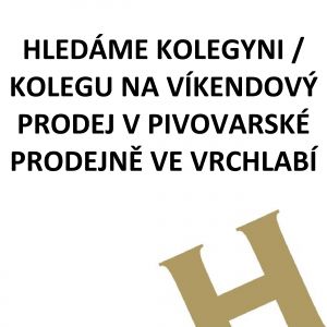 Hledáme brigádníka na letní víkendový a sváteční prodej v pivovarské prodejně ve Vrchlabí.